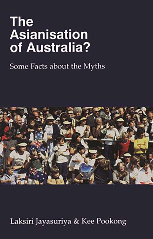 Book cover of Asianisation Of Australia?: Some Facts about the Myths