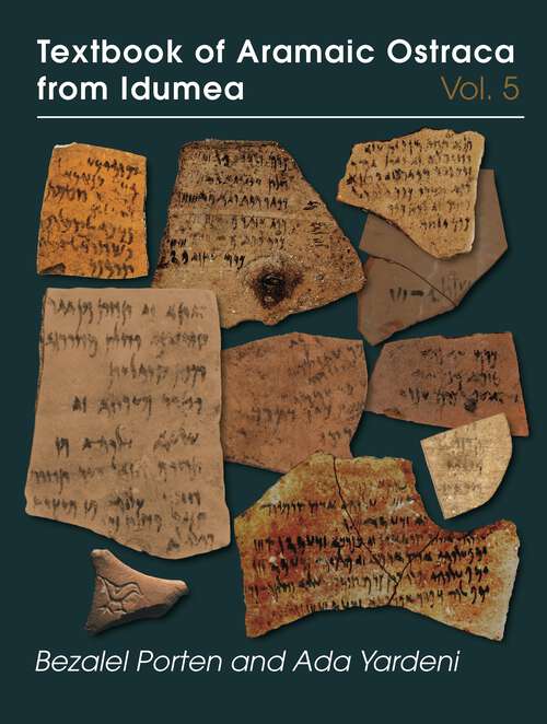Book cover of Textbook of Aramaic Ostraca from Idumea, Volume 5: Dossiers H–K: 485 Ostraca