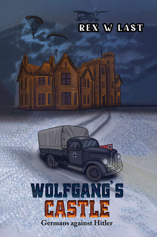 Book cover of Wolfgang's Castle: Germans against Hitler