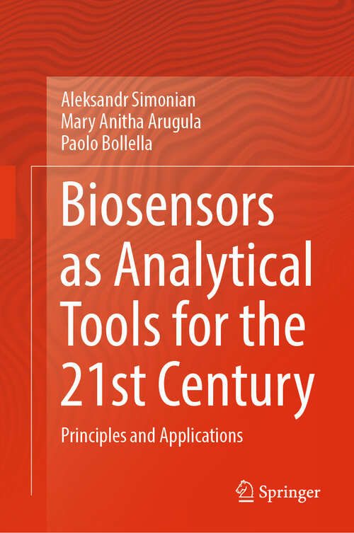 Book cover of Biosensors as Analytical Tools for the 21st Century: Principles and Applications