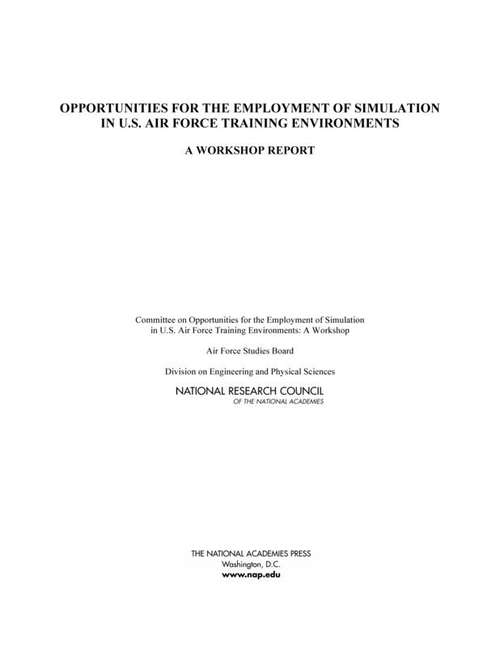 Book cover of Opportunities for the Employment of Simulation in U.S. Air Force Training Environments: A Workshop Report