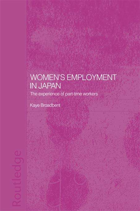 Book cover of Women's Employment in Japan: The Experience of Part-time Workers (ASAA Women in Asia Series)