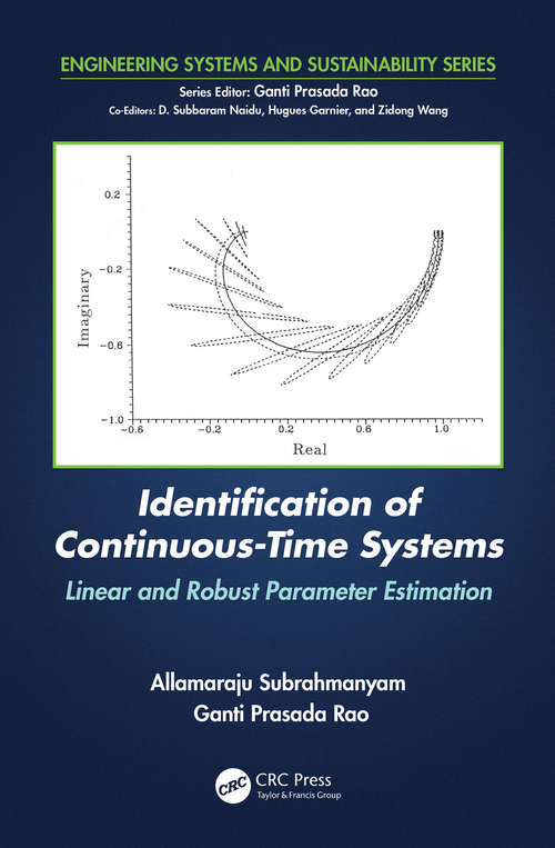 Book cover of Identification of Continuous-Time Systems: Linear and Robust Parameter Estimation (Engineering Systems and Sustainability)