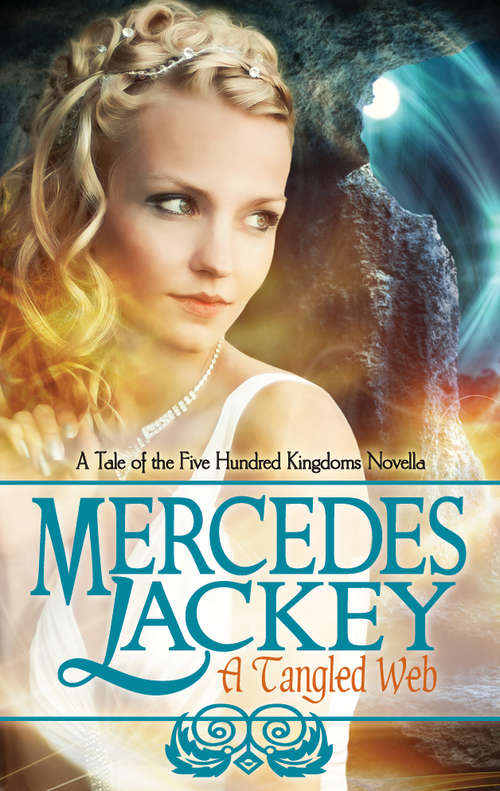 Book cover of A Tangled Web (Tales of the Five Hundred Kingdoms Novella)