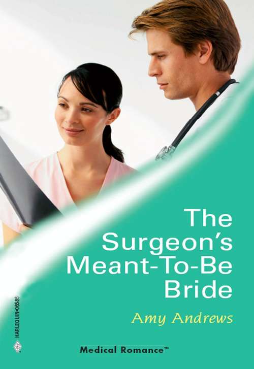 Book cover of The Surgeon's Meant-To-Be Bride