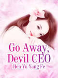 Go Away, Devil CEO: Volume 2 (Volume #2)