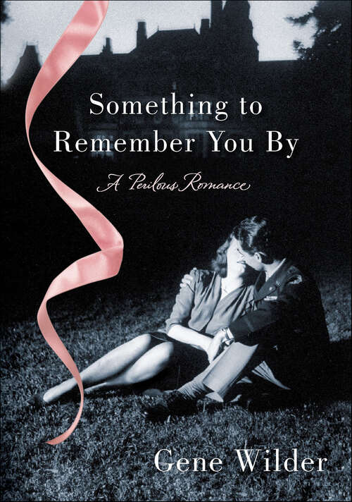 Book cover of Something to Remember You By: A Perilous Romance