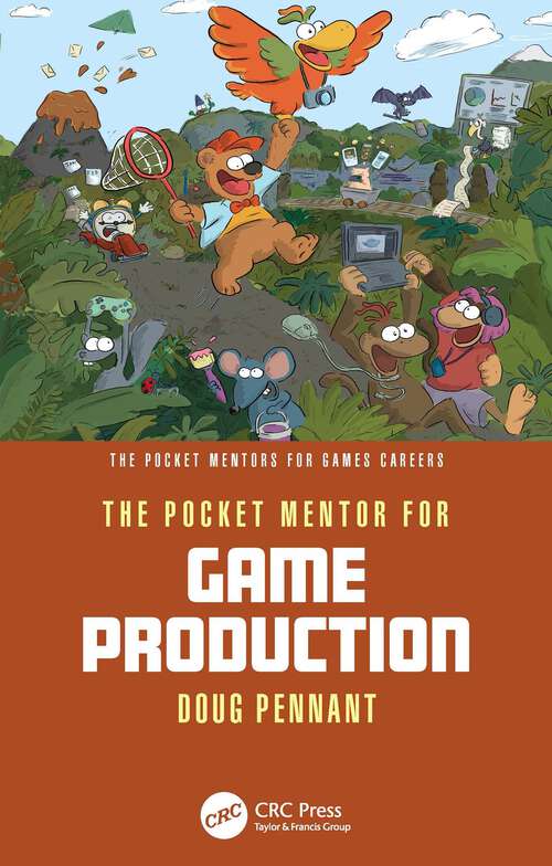 Book cover of The Pocket Mentor for Game Production (1) (The Pocket Mentors for Games Careers)