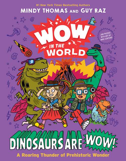 Book cover of Wow in the World: A Roaring Thunder of Prehistoric Wonder (Wow in the World)