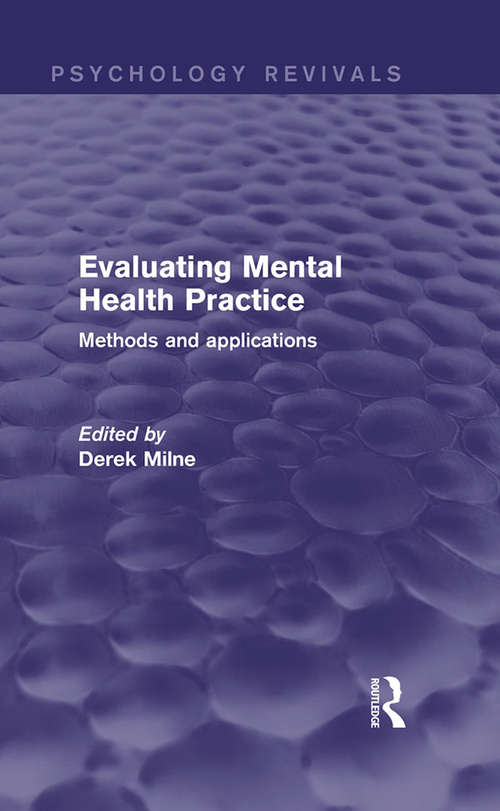Book cover of Evaluating Mental Health Practice: Methods and Applications (Psychology Revivals)