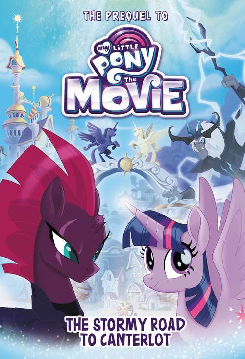 Book cover of The Stormy Road to Canterlot: My Little Pony (Beyond Equestria #1)