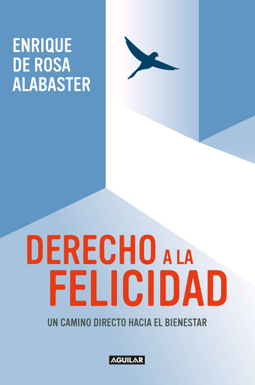 Book cover of Derecho a la felicidad: Un camino directo hacia el bienestar