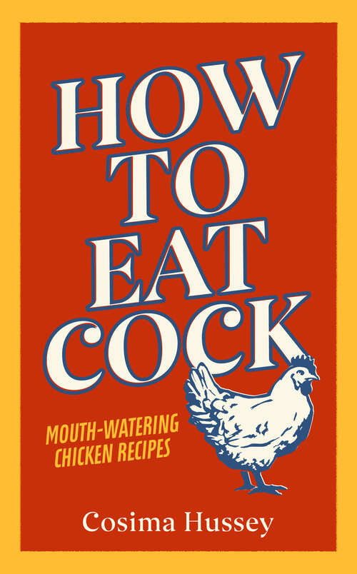 Book cover of How to Eat Cock