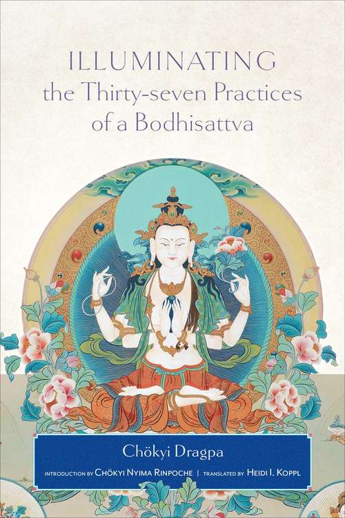 Book cover of Illuminating the Thirty-Seven Practices of a Bodhisattva
