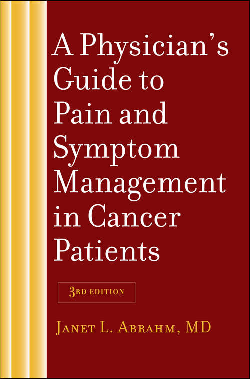 Book cover of A Physician's Guide to Pain and Symptom Management in Cancer Patients (third edition)
