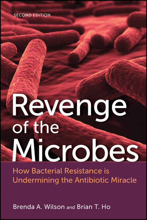 Book cover of Revenge of the Microbes: How Bacterial Resistance is Undermining the Antibiotic Miracle (2) (ASM Books)
