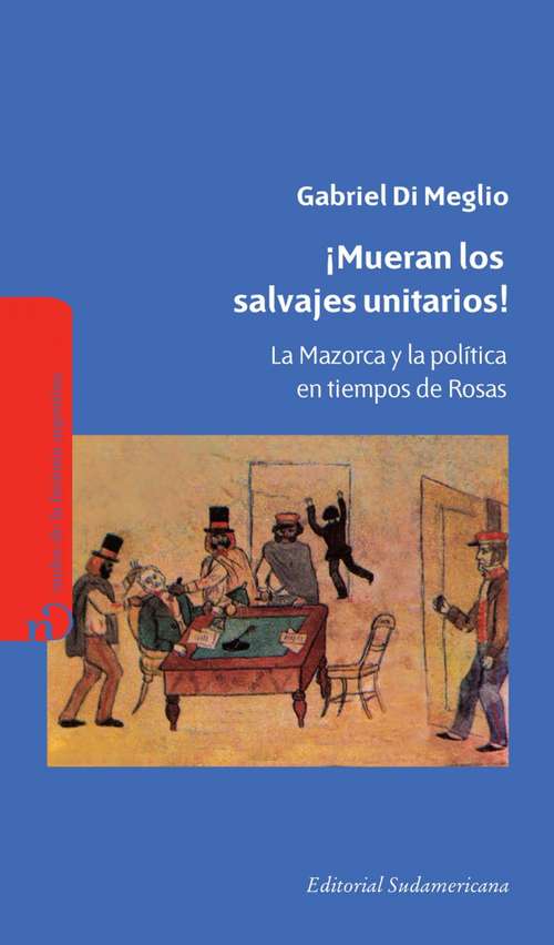 Book cover of Mueran los Salvajes Unitarios!