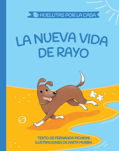 Book cover of La nueva vida de Rayo (Huellitas por la casa 2)
