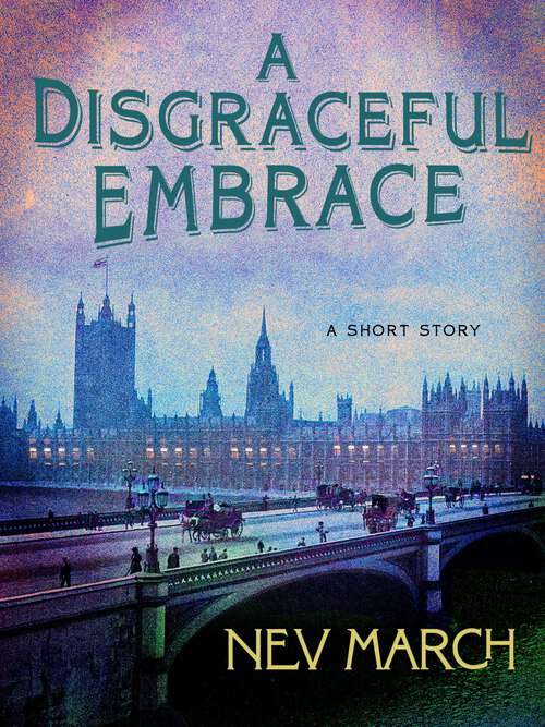 Book cover of A Disgraceful Embrace: A Short Story (Captain Jim and Lady Diana Mysteries)