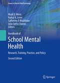 Handbook of School Mental Health: Research, Training, Practice, and Policy