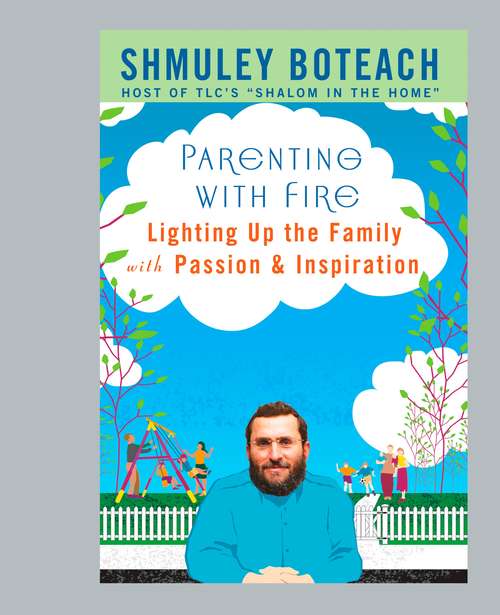 Book cover of Parenting With Fire: Lighting Up the Family with Passion and Inspiration