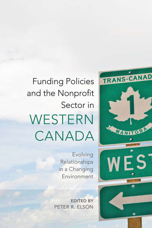 Book cover of Funding Policies and the Nonprofit Sector in Western Canada: Evolving Relationships in a Changing Environment