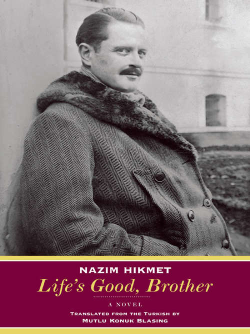 Book cover of Life's Good, Brother: A Novel
