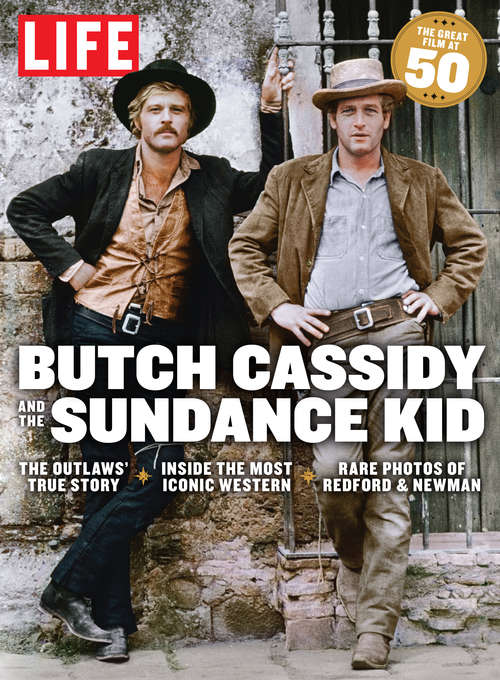Book cover of LIFE Butch Cassidy and the Sundance Kid at 50