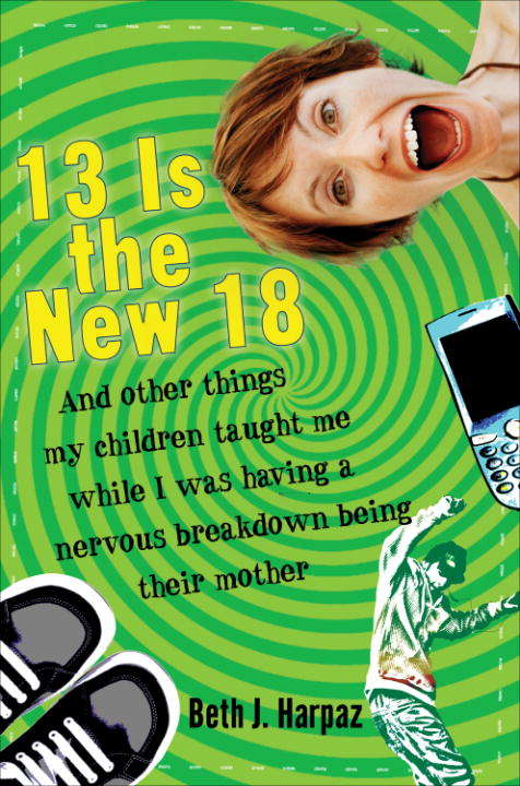 Book cover of 13 Is the New 18