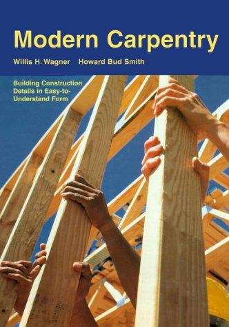 Book cover of Modern Carpentry: Building Construction Details in Easy-to-Understand Form