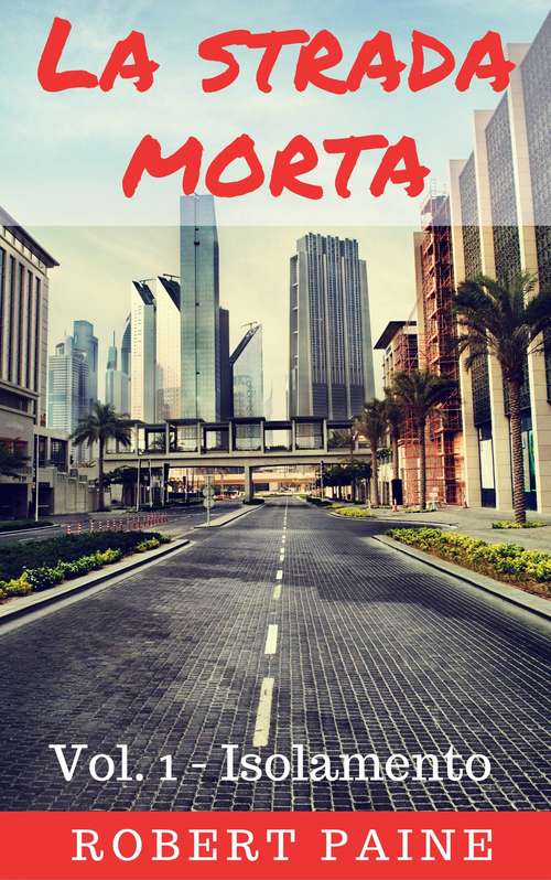 Book cover of La strada morta: Vol. 1 - Isolamento
