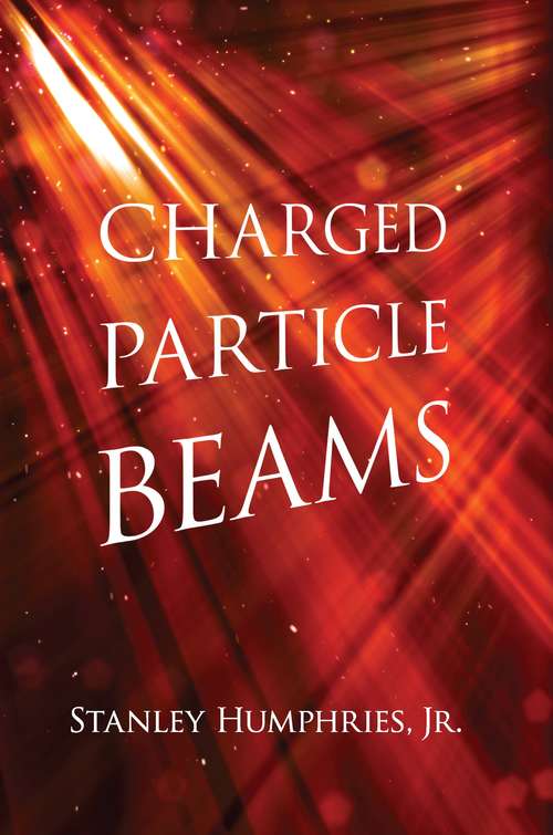 Book cover of Charged Particle Beams (Dover Books On Physics Series)