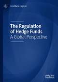 The Regulation of Hedge Funds: A Global Perspective