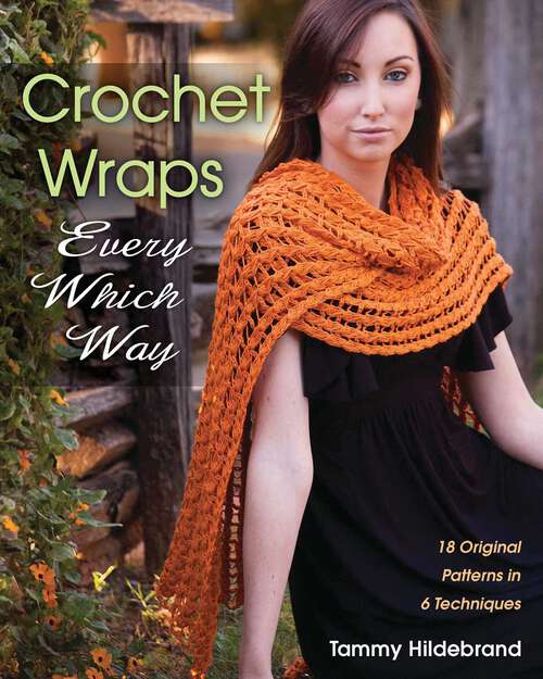 Book cover of Crochet Wraps Every Which Way