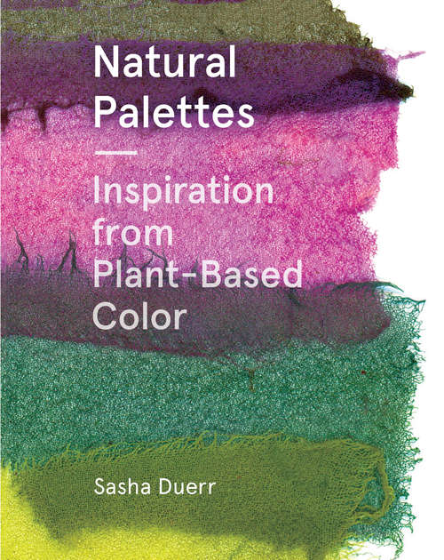 Natural Palettes: Inspirational Plant-Based Color Systems
