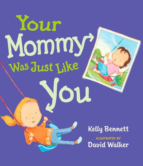 Book cover of Your Mommy Was Just Like  You