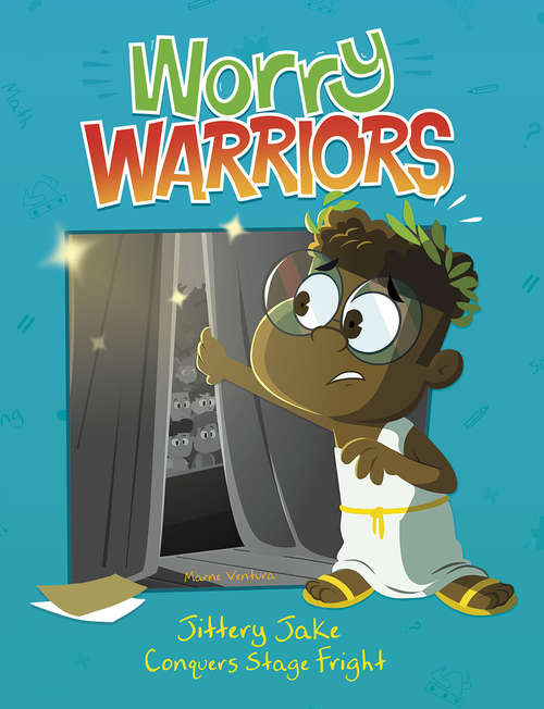 Book cover of Jittery Jake Conquers Stage Fright (Worry Warriors)