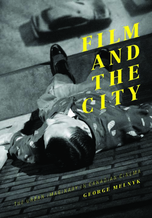 Book cover of Film and the City: The Urban Imaginary in Canadian Cinema