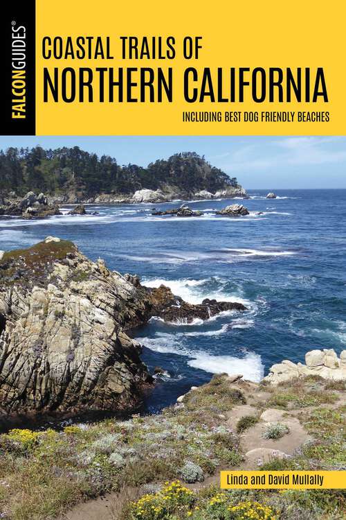 Book cover of Coastal Trails of Northern California: Including Best Dog Friendly Beaches