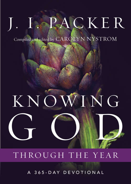 Knowing God Through the Year: A 365-Day Devotional (Through the Year Devotionals)