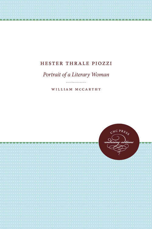 Hester Thrale Piozzi: Portrait of a Literary Woman