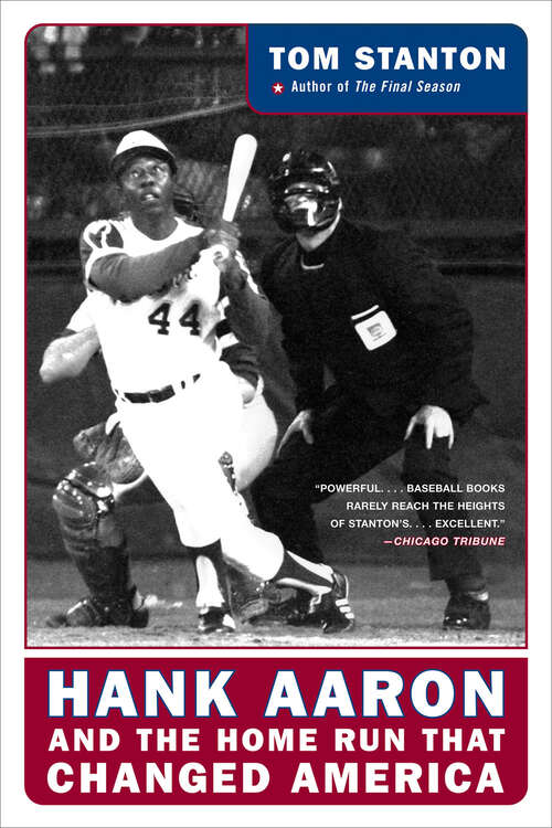 Book cover of Hank Aaron and the Home Run That Changed America: Hank Aaron and the Pursuit of a Dream