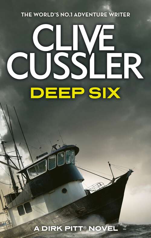 Book cover of Deep Six (Dirk Pitt #7)