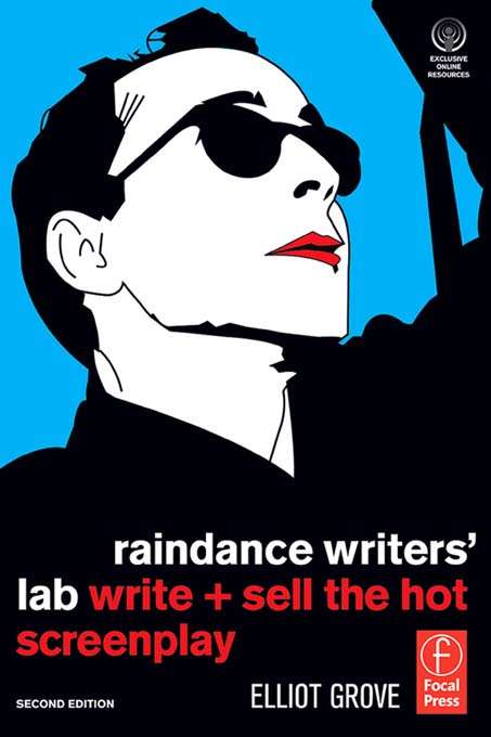Book cover of Raindance Writers' Lab: Write + Sell the Hot Screenplay (2)