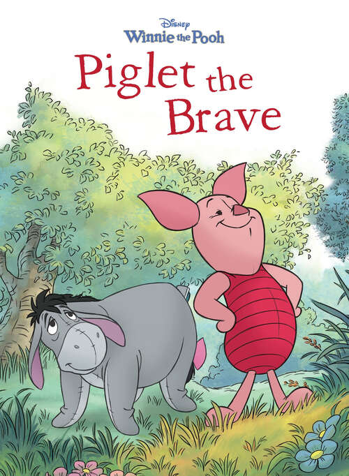 Book cover of Winnie the Pooh: Piglet the Brave