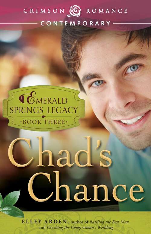 Chad's Chance: Book 3 in the Emerald Springs Legacy