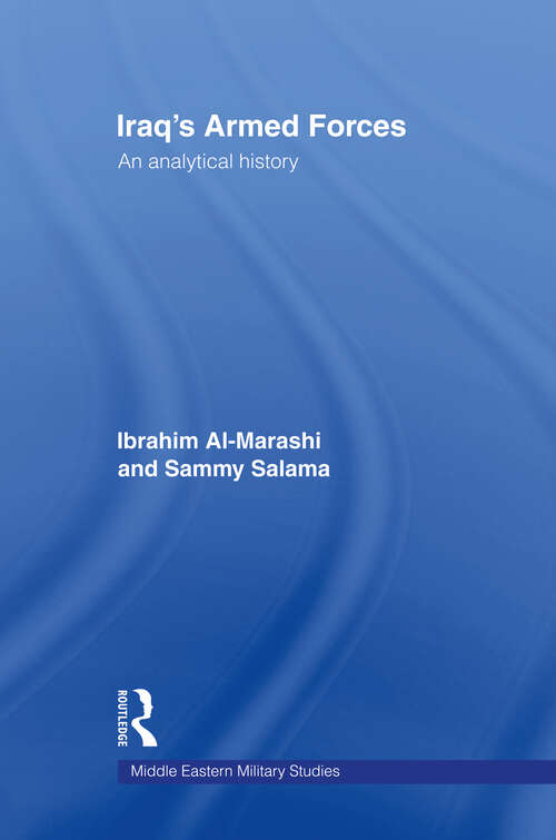 Book cover of Iraq's Armed Forces: An Analytical History (Middle Eastern Military Studies)