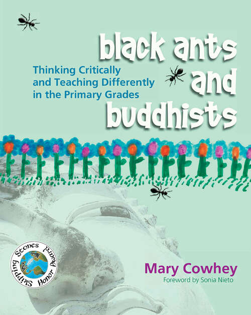 Book cover of Black Ants and Buddhists: Thinking Critically and Teaching Differently in the Primary Grades