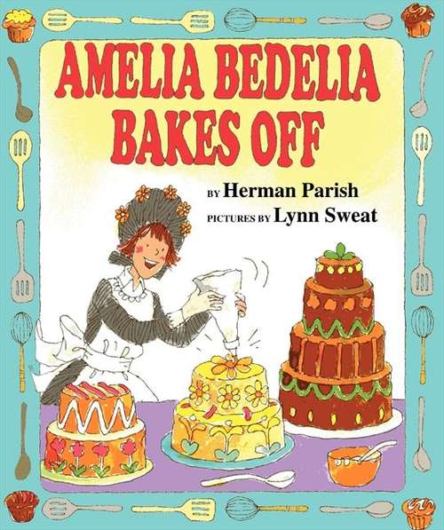 Book cover of Amelia Bedelia Bakes Off (I Can Read! #26)