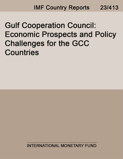 Book cover of Gulf Cooperation Council: Economic Prospects and Policy Challenges for the GCC Countries (Imf Staff Country Reports)